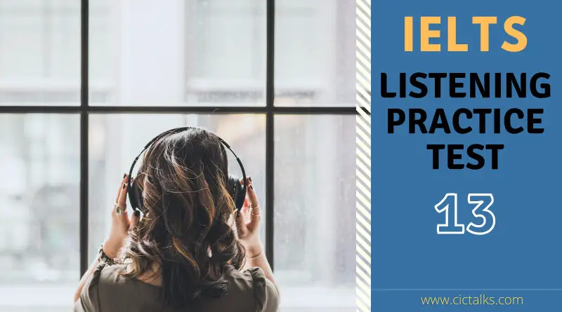 IELTS Listening online practice test with answers [TEST 13]