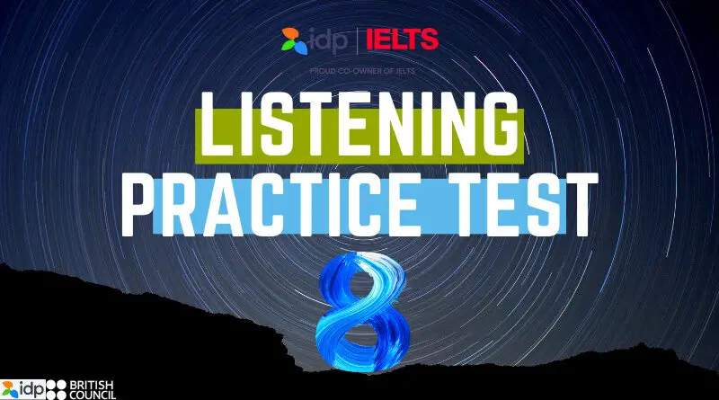 IELTS Listening Practice Test Online [TEST 8]