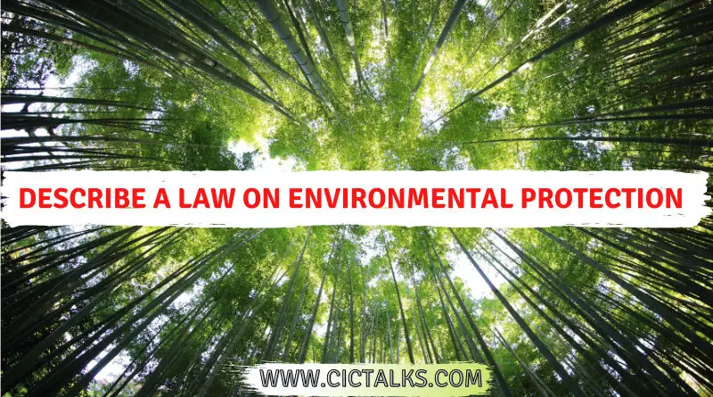 Describe a law on Environmental Protection [IELTS Cue Card]