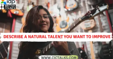 Describe a natural talent you want to improve [IELTS Speaking Cue Card]