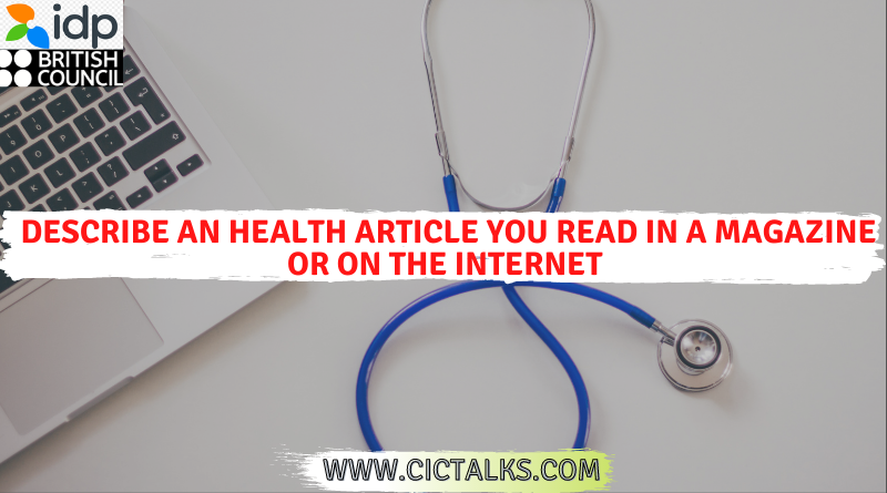 Describe an article on health you read in a magazine or on the internet [IELTS Cue Card]