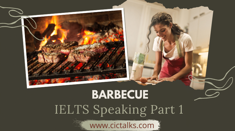 IELTS Speaking Part 1 - Barbecue/Cooking [Q&A, Vocabulary]