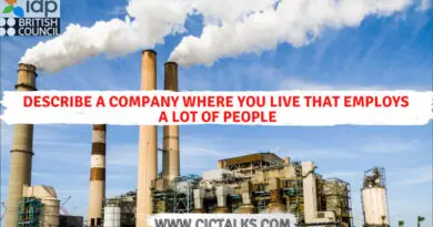 Describe a company where you live that employs a lot of people [IELTS Cue Card]
