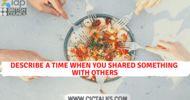 Describe a time when you shared something with others or another person[IELTS Cue Card]