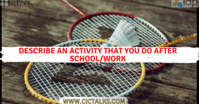 Describe an activity that you do after school/work [IELTS Cue Card].