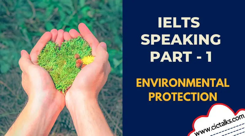 IELTS Speaking Part 1 - Environment questions and answers