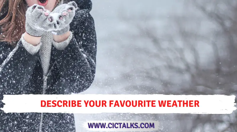 Describe your favourite weather [IELTS Cue Card]