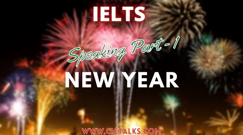 IELTS Speaking Part 1 Topic - New Year [Q&A, Band 9 Vocabulary]