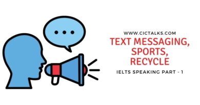 IELTS Speaking Part 1 [TEXT MESSAGING, SPORTS, RECYCLE]