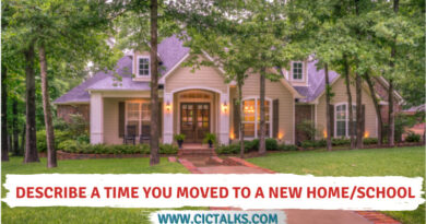 Describe a time you moved to a new home/school [IELTS Cue Card]