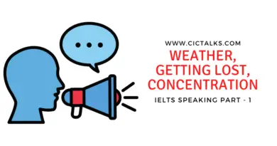 IELTS Speaking Part 1 [Weather, Getting lost, Concentration]