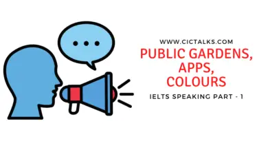 IELTS Speaking Part 1 [Public gardens & Parks, Apps, Colours]