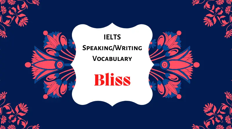 Bliss - IELTS Speaking/Writing Vocabulary Word List [PDF]