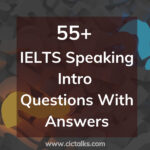 55+ IELTS Speaking Intro Questions With Answers (PDF)