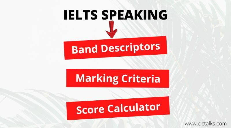 IELTS Speaking Band descriptors, Score chart, Score calculator, Marking sheet