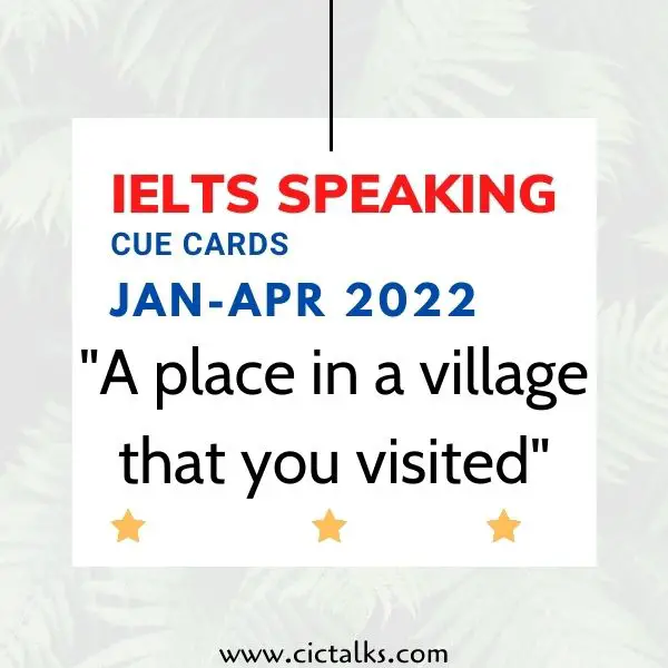 IELTS Speaking cue card Describe a place in a village that you visited