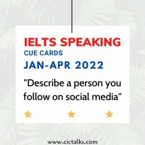 [7+] Describe a person you follow on social media IELTS Cue-Card