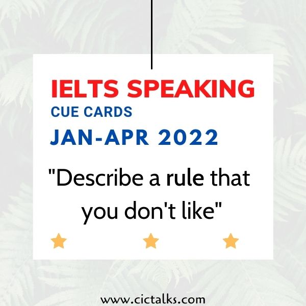 Describe a rule that you don't like IELTS Cue Card