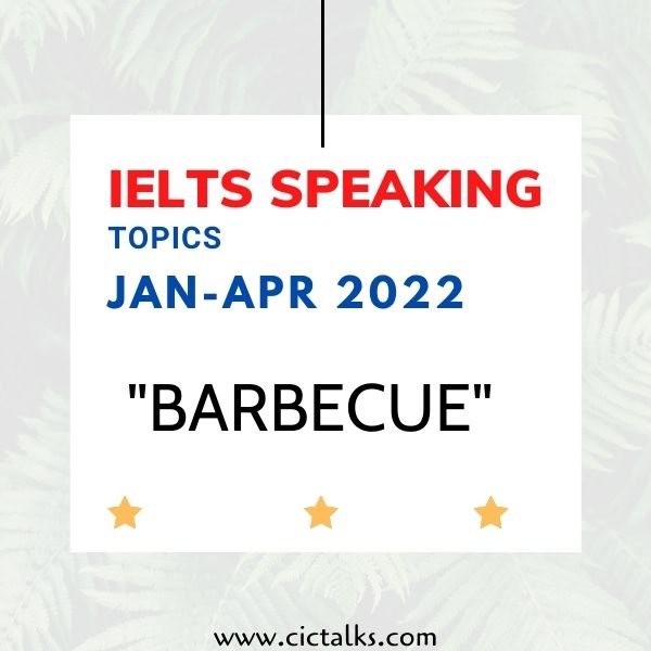 IELTS Speaking part 1 Barbecue questions answers