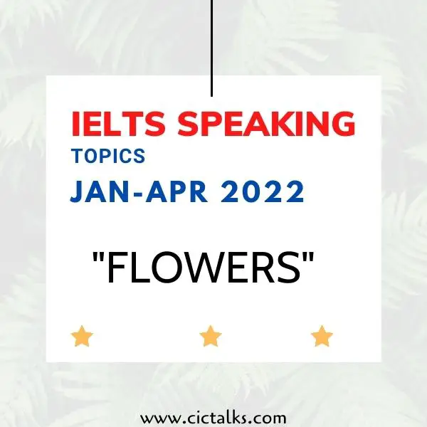 IELTS Speaking part 1 Flowers questions answer