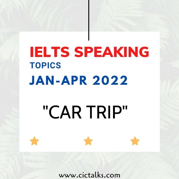 IELTS Speaking part 1 car trip questions answers