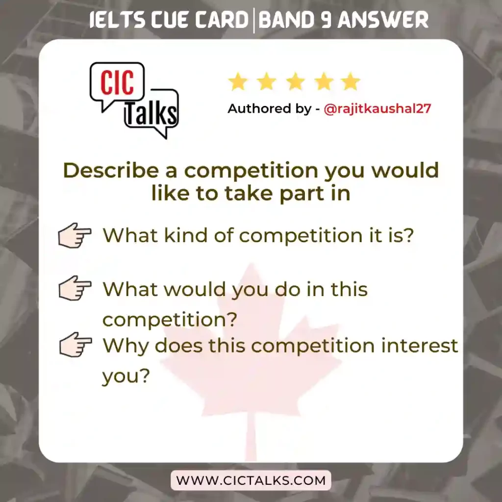 Describe a competition you would like to take part in IELTS Cue-Card