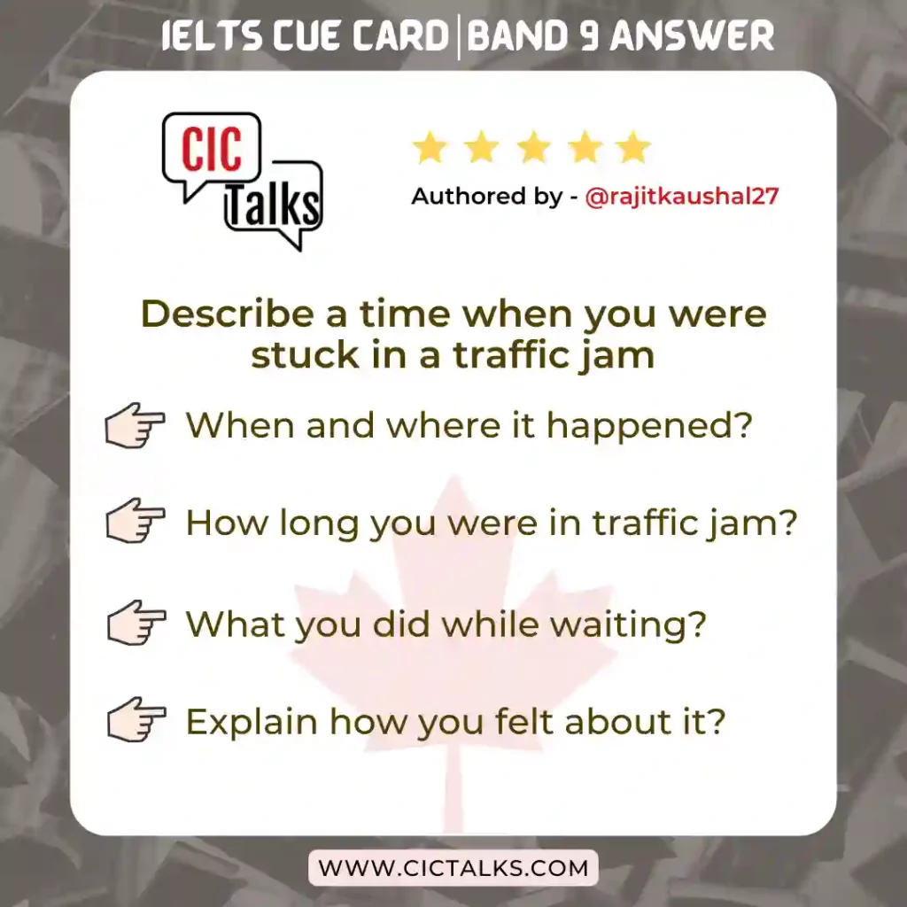 Describe a time when you were stuck in a traffic jam IELTS Cue-Card