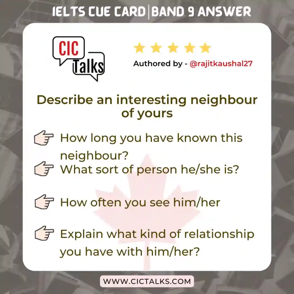 Describe an interesting neighbour of yours IELTS Cue-Card