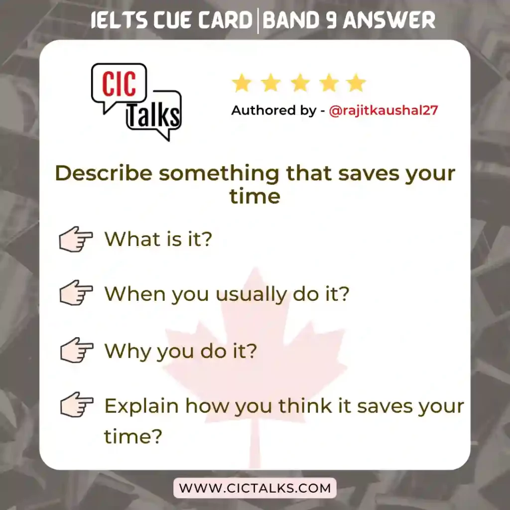 Describe something that saves your time IELTS Cue-Card
