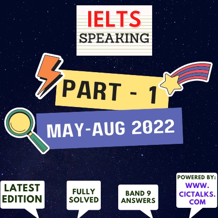 IELTS Speaking Part-1 Topics 2022: May-Aug