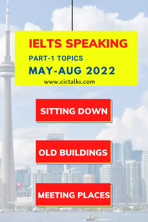 Sitting Down, Old Buildings, Meeting Places (IELTS Speaking Part-1 Answers)