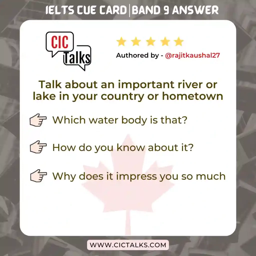Talk about an important river or lake in your country or hometown IELTS Cue-Card
