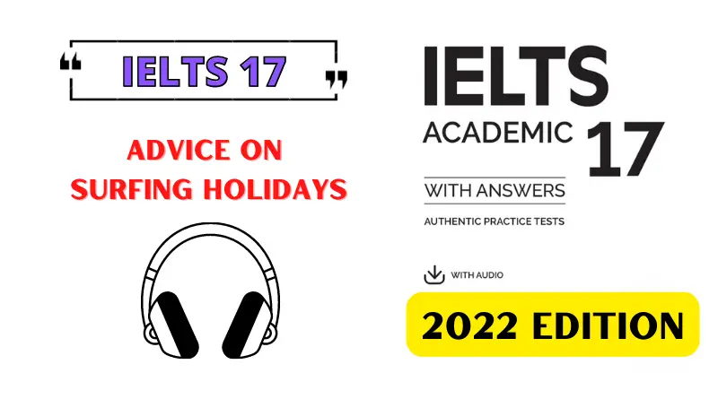 [IELTS 17] Advice on surfing holidays: Listening Answers