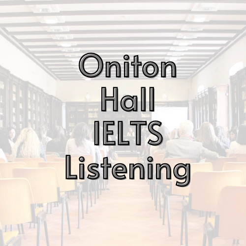Oniton Hall IELTS Listening answers