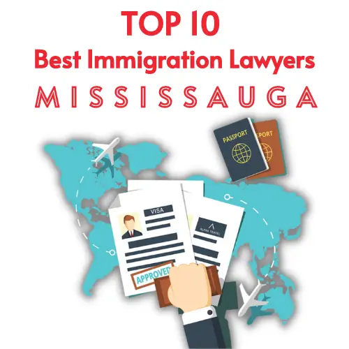 TOP 10 Best MISSISSAUGA Immigration Lawyer Near Me
