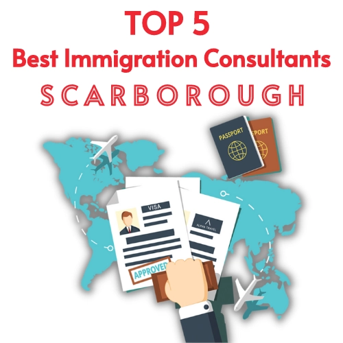 TOP 5 Best SCARBOROUGH Immigration Consultant Near Me