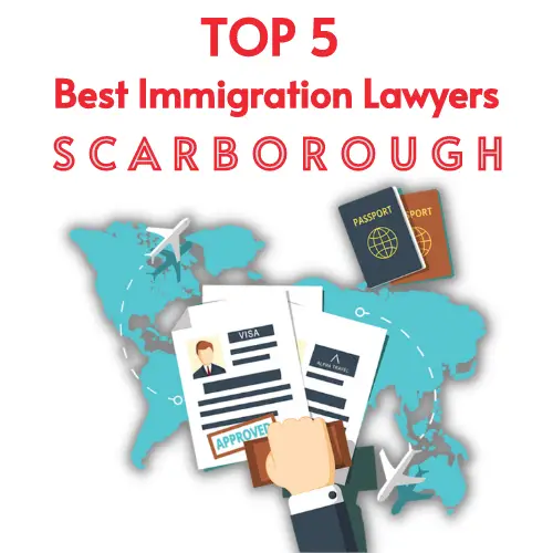 TOP 5 Best SCARBOROUGH Immigration Lawyer Near Me