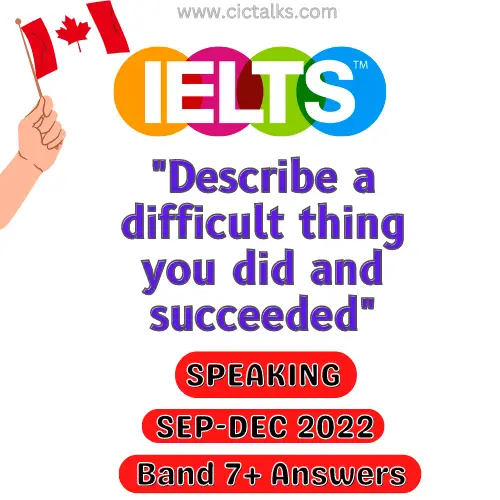 Describe a difficult thing you did and succeeded IELTS Speaking Cue-Card