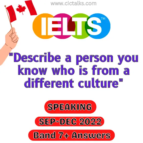 Describe a person you know who is from a different culture IELTS Speaking Cue-Card