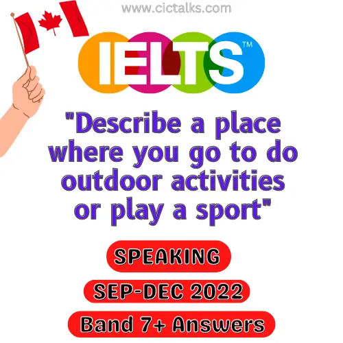 Describe a place where you go to do outdoor activities or play a sport IELTS Speaking Cue-Card