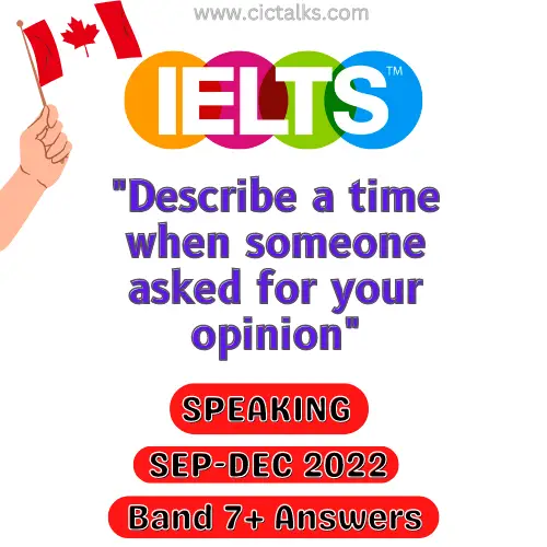 Describe a time when someone asked for your opinion IELTS Speaking Cue-Card
