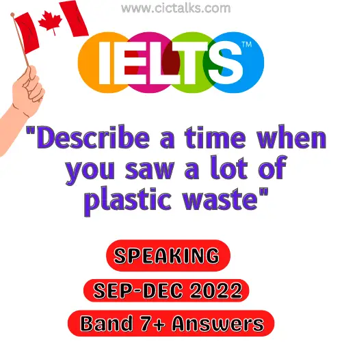 Describe a time when you saw a lot of plastic waste IELTS Speaking cue card