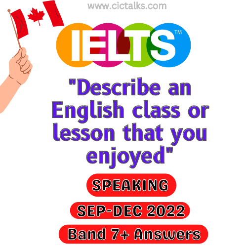 Describe an English Class/Lesson that you enjoyed IELTS Speaking Cue-Card