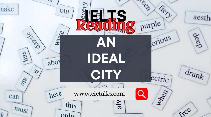 An Ideal City - IELTS Reading Passage with Answers